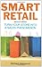 Smart Retail: How to Turn Your Store into a Sales Phenomenon