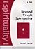 Beyond Tragic Spirituality by David Kettle