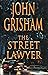 The Street Lawyer by John Grisham
