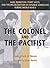 The Colonel and The Pacifist by Klancy Clark De Nevers (2004-05-07)