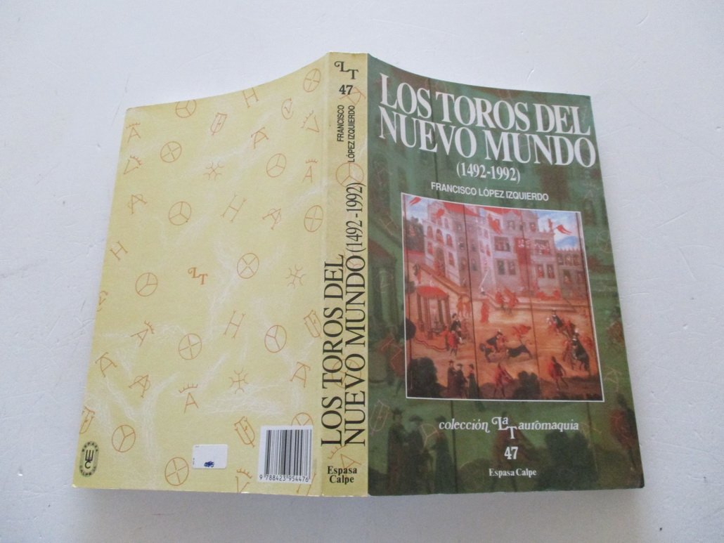 Los toros del nuevo mundo (1492-1992) (Colección La Tauromaquia) (Spanish Edition)