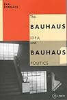 The Bauhaus Idea ...