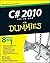 C# 2010 All-in-One For Dummies by Bill Sempf (2010-04-26)
