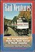 Rail Ventures: The Comprehensive Guide to Train Travel in North America