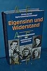 Eigensinn und Widerstand: Schriftstellerinnen der Habsburgermonarchie (German Edition)