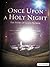 ONCE UPON A HOLY NIGHT
