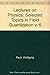 Lectures on Physics: Selected Topics in Field Quantization v. 6 by Wolfgang Pauli (1973-07-31)