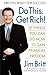 Do This, Get Rich! Twelve Things You Can Do Now to Gain Financial Freedom [HC,2007]