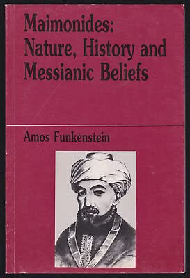 Rare Amos Funkenstein / Maimonides Nature History and Messianic Beliefs 1997 - MOD Books [Paperback] Amos Funkenstein (Paperback)