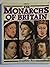 The Monarchs of Britain