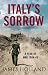 Italy's Sorrow by James  Holland