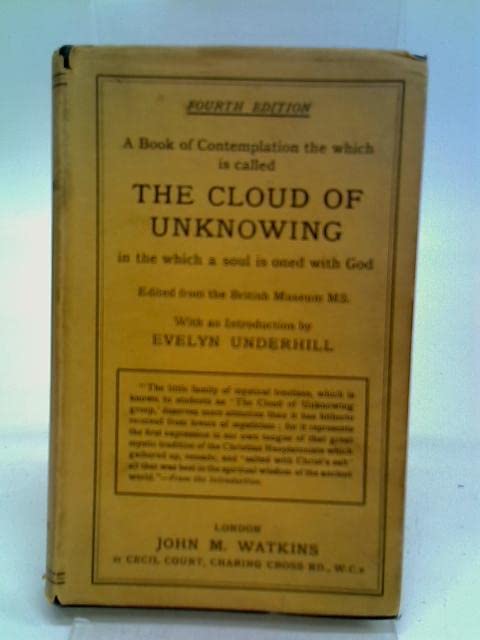 Book of Contemplation which is called The Cloud of Unknowing in which a soul is oned with God