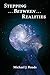 Stepping Between Realities by Michael J. Roads (6-Apr-2014) Paperback