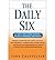 [(The Daily Six: Simple Steps to Find the Perfect Balance of Prosperity and Purpose )] [Author: John Chappelear] [Apr-2006]