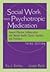 Social Worker and Psychotro...