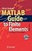 MATLAB Guide to Finite Elements (07) by Kattan, Peter I [Hardcover (2007)]