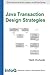 Java Transaction Design Strategies