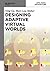 Designing Adaptive Virtual Worlds by Gu, Ning, Maher, Mary Lou (2014) Hardcover