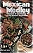 MEXICAN MEDLEY by Susan Fuller Slack