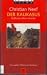 Der Kaukasus. Russlands offene Wunde. by Christian Neef