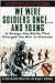 We Were Soldiers Once...and Young Publisher by Harold G. Moore