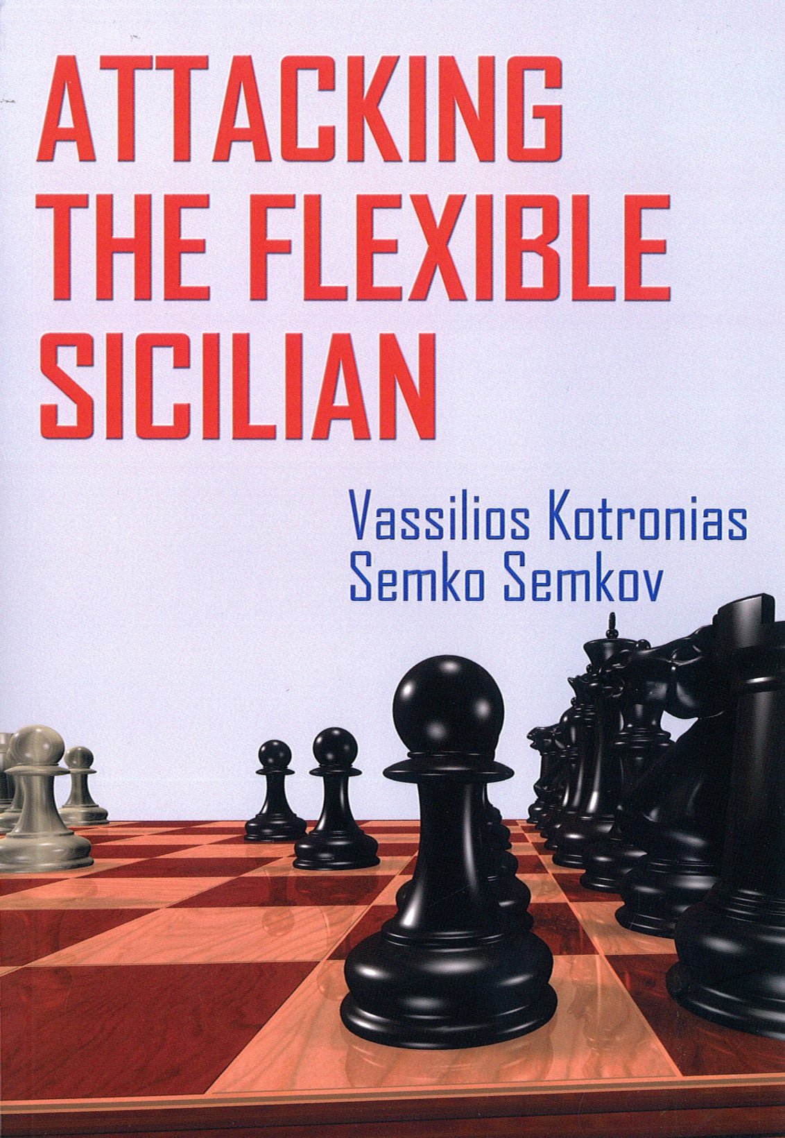Attacking the Flexible Sicilian (Paperback)