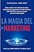 La Magia Del Marketing: Cóm...
