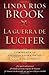 La Guerra de Lucifer: Comprenda la antigua lucha entre Dios y el diablo (Spanish Edition) by Linda Rios Brook (2012-10-02)