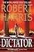 Dictator by Robert   Harris