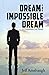 Dream the Impossible Dream, a Commentary on Daniel by Jeff Amsbaugh