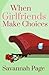 When Girlfriends Make Choic...