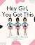 Hey Girl, You Got This by Zoe Gray