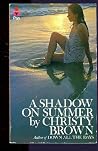 A Shadow on Summer