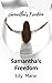 Samantha's Freedom