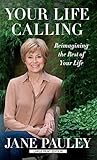 Your Life Calling: Reimagining the Rest of Your Life (Thorndike Press Large Print Basic) by Jane Pauley (2015-01-06)