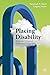 Placing Disability: Persona...