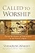Called to Worship by Vernon Whaley
