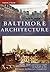 Baltimore Architecture (MD) (Then & Now) by Charles Duff (2006-08-02)