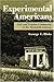 Experimental Americans: Celo and Utopian Community in the Twentieth Century by George L. Hicks (2001-06-11)