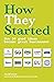 How They Started: How 30 good ideas became great businesses by David Lester (Editor) (1-Jun-2007) Paperback
