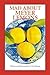 Mad About Meyer Lemons by A...