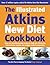 [The Illustrated Atkins New Diet Cookbook: Over 200 Mouthwatering Recipes to Help You Follow the International Number One Weight-Loss Programme] [By: Atkins, Robert C.] [April, 2004]