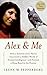 Alex & Me by Irene M. Pepperberg