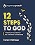 12 Steps To God: A Biblical...