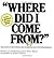 Where Did I Come From? 1st (first) edition Text Only