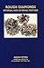 Rough Diamonds, Internal and External Features (1998-01-01)