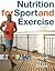 Nutrition for Sport and Exe...