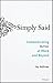 Simply Said: Communicating Better at Work and Beyond by Jay Sullivan (2016-10-31)