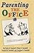 Parenting the Office by Donald Davidoff (2001-05-31)