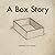 A Box Story by Kenneth Kit Lamug (2011-12-31)